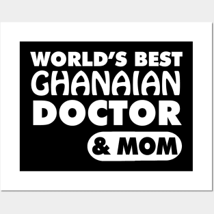 World's Best Ghanaian Doctor & Mom Posters and Art